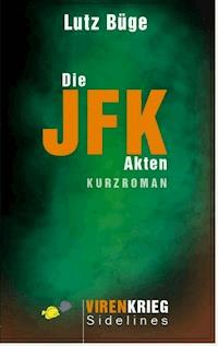Die Jfk-Akten - Lutz Büge - ebook