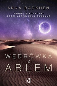 Wędrówka z Ablem - Anna Badkhen - książka