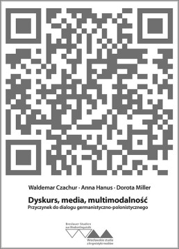 Dyskurs, media, mulitimedialność. Przyczynek do dialogu germanistyczno-polonistycznego - Waldemar Czachur, Dorota Miller, Anna Hanus - książka