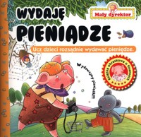 Mały Dyrektor Wydaję pieniądze -  - książka