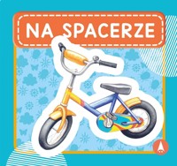 Na spacerze - Wydawnictwo Skrzat - książka