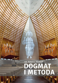 Dogmat i metoda. Wprowadzenie do badań interdyscyplinarnych w teologii dogmatycznej - red. ks. Robert J. Woźniak - książka