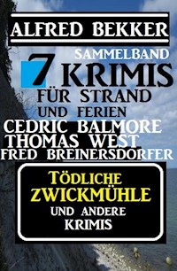 Sammelband 7 Krimis: Tödliche Zwickmühle und andere Krimis - Alfred Bekker - ebook