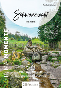 Schwarzwald - Die Mitte - HeimatMomente - Reinhold Wagner - ebook