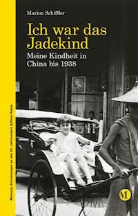 Ich war das Jadekind - Marion Schiffler - ebook