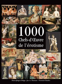 1000 Chefs-d'Œuvre de l'érotisme - Hans-Jürgen Döpp - ebook