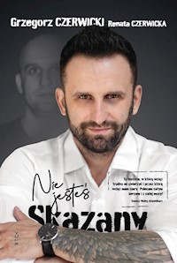 Nie jesteś skazany - Grzegorz Czerwicki, Renata Czerwicka - ebook + audiobook