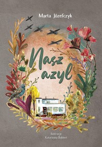Nasz azyl - Józefczyk Marta - ebook + książka