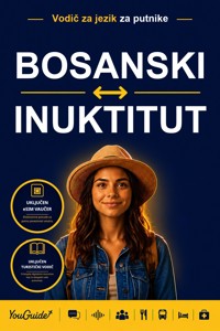 The Language Guide for Travelers - Bosnian to Inuktitut - YouGuide - ebook