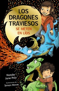Los dragones traviesos, 1. Los dragones traviesos se meten en líos - Natalie Jane Prior - ebook