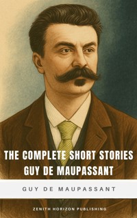 The Complete Short Stories of Guy de Maupassant - Guy de Maupassant - ebook
