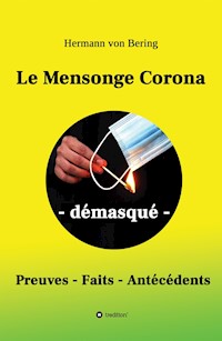 Le Mensonge Corona - démasqué - Hermann von Bering - ebook