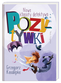 Nowe kłopoty detektywa Pozytywki - Grzegorz Kasdepke - książka