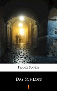 Das Schloss - Franz Kafka - ebook