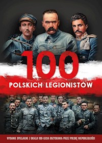 100 polskich legionistów - Korpyś Ireneusz, Kępa Józefina - książka