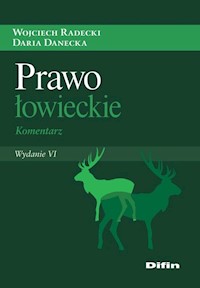 Prawo łowieckie - Radecki Wojciech, Danecka Daria - książka