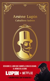 Arsène Lupin, caballero ladrón - Leblanc Maurice - ebook