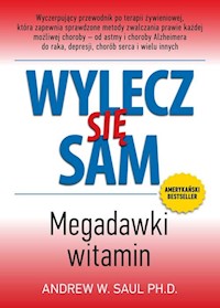 Wylecz się sam Megadawki witamin - Saul Andrew W. - książka