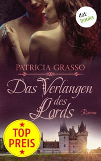 Das Verlangen des Lords - Devereux-MacArthur-Reihe: Band 4 - Patricia Grasso - ebook
