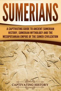 Sumerians - Captivating History - ebook