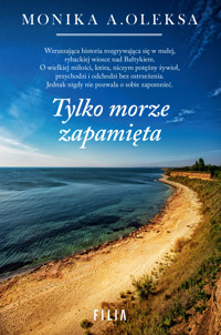 Tylko morze zapamięta - Monika Oleksa - książka