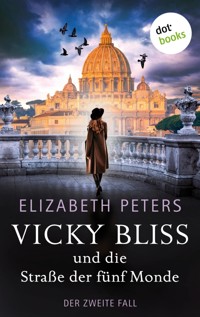 Vicky Bliss und die Straße der fünf Monde - Der zweite Fall - Elizabeth Peters - ebook