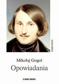 Gogol Opowiadania - Mikołaj Gogol - książka
