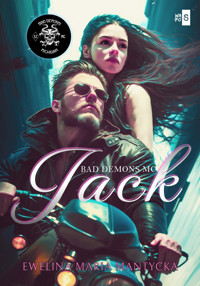 Jack. Bad Demons MC #1 - Ewelina Maria Mantycka - ebook