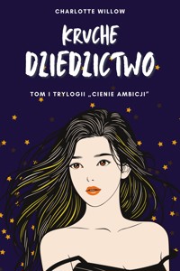 Kruche dziedzictwo - Charlotte Willow - audiobook