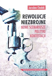 Rewolucje niezbrojne - Chodak Jarosław - książka