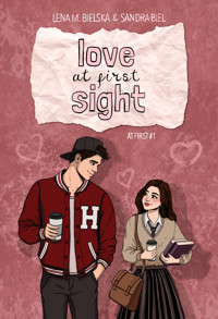 Love at First Sight. At First #1 - Lena M. Bielska, Sandra Biel - ebook
