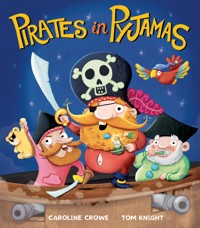 Pirates in Pyjamas - Crowe Caroline - ebook