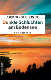 Dunkle Schluchten am Bodensee - Christian Schlindwein - ebook