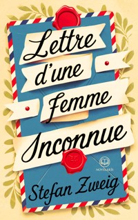 Stefan Zweig - Lettre d’une femme inconnue - Stefan Zweig - ebook