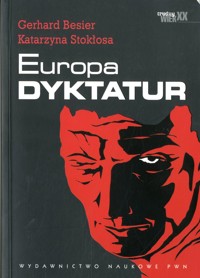 Europa dyktatur - Gerhard Besier; Katarzyna Stokłosa - ebook