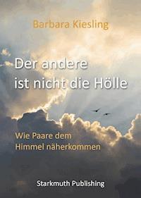 Der andere ist nicht die Hölle - Barbara Kiesling - ebook