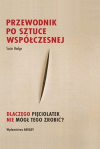 Przewodnik po sztuce współczesnej - Hodge Susie - książka