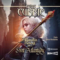 Atlantis Rising. Tom 3. Świt Atlantydy - Currie Evan - ebook + audiobook