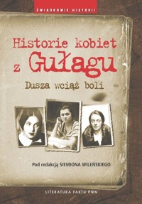 Historie kobiet z Gułagu -  - książka