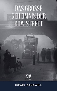 Das große Geheimnis der Bow Street - Israel Zangwill - ebook