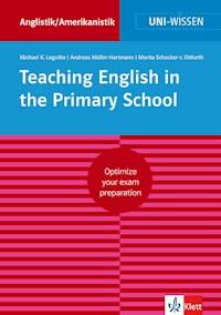 Uni-Wissen Teaching English in the Primary School - Michael K. Legutke - ebook