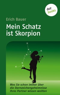 Mein Schatz ist Skorpion - Erich Bauer - ebook