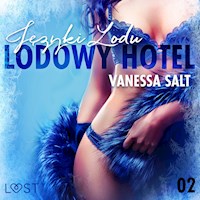 LUST. Lodowy Hotel 2: Języki Lodu - Opowiadanie erotyczne - Vanessa Salt - ebook + audiobook