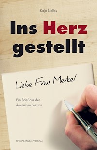 Ins Herz gestellt - Kajo Nelles - ebook