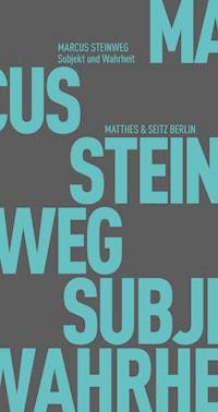 Subjekt und Wahrheit - Marcus Steinweg - ebook
