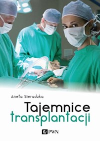 Tajemnice transplantacji - Sieradzka Aneta - książka