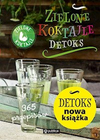 Zielone Koktajle Detoks 365 przepisów - - książka