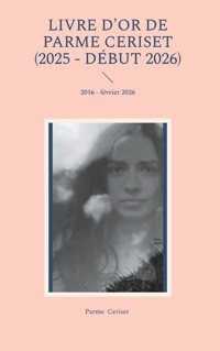 Livre d'or de Parme Ceriset (2025 - début 2026) - Parme Ceriset - ebook
