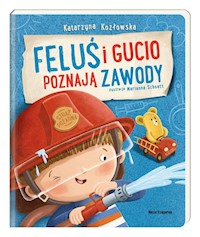 Feluś i Gucio poznają zawody - Kozłowska Katarzyna - książka