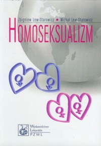 Homoseksualizm - Zbigniew Lew-Starowicz, Michał Lew-Starowicz - książka